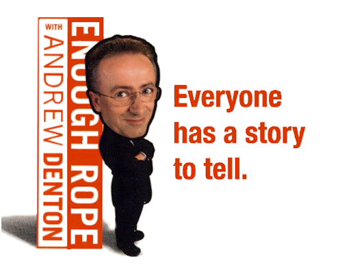 Australiensk television - Enough Rope med Andrew Denton